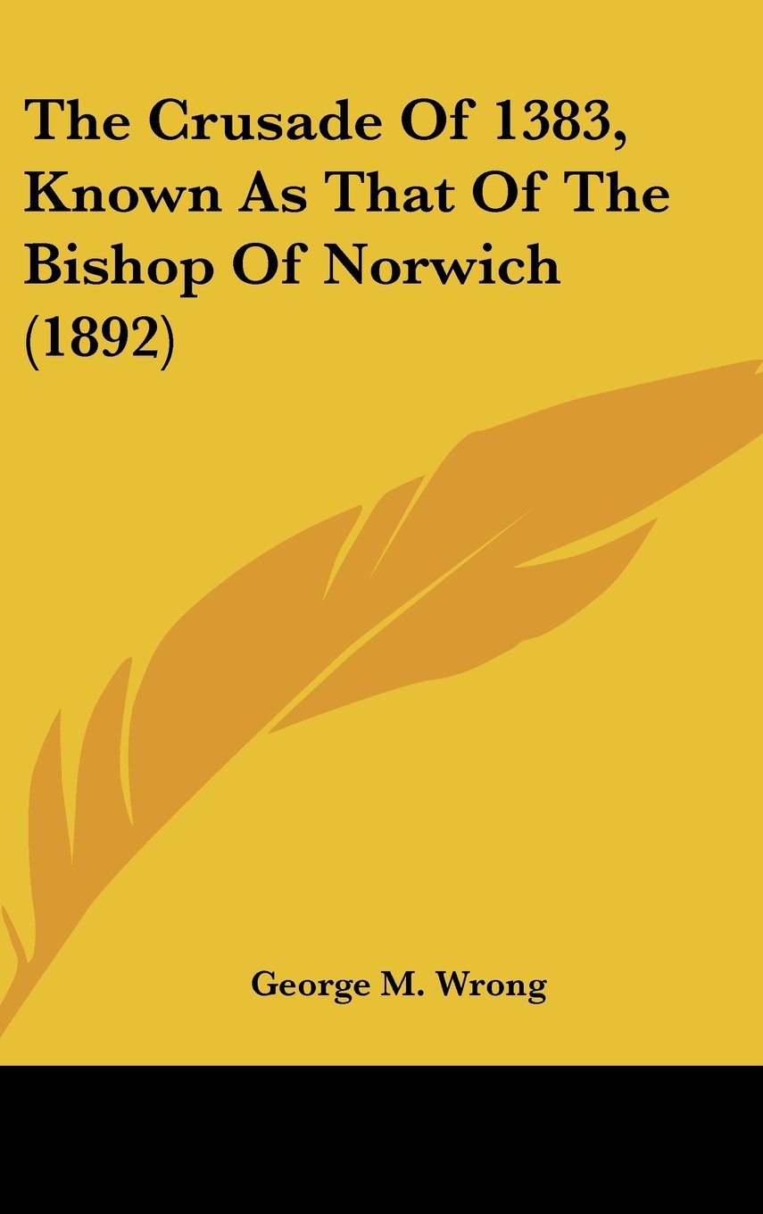 The Crusade Of 1383, Known As That Of The Bishop Of Norwich (1892) Contemporary literature