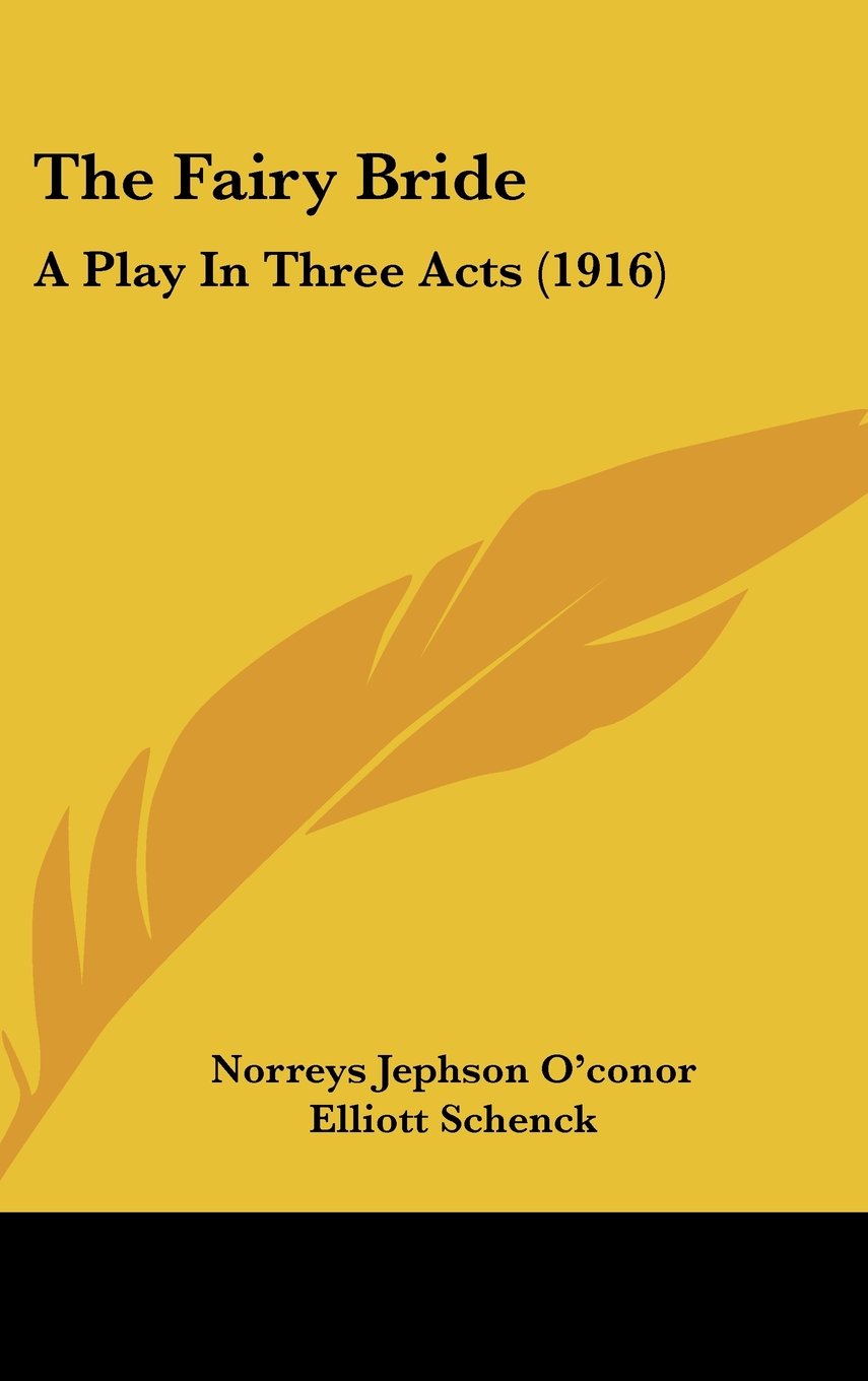 The Fairy Bride: A Play In Three Acts (1916) Contemporary literature