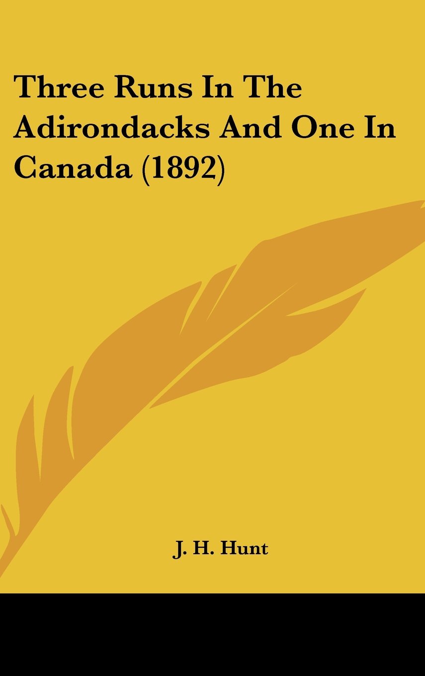 Three Runs In The Adirondacks And One In Canada (1892) Contemporary literature