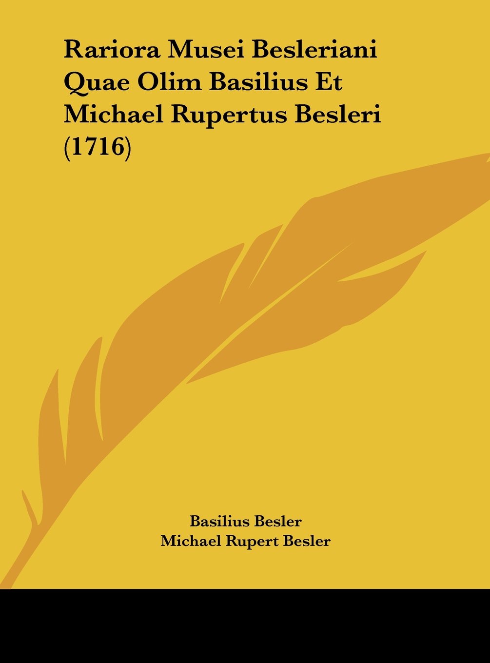 Rariora Musei Besleriani Quae Olim Basilius Et Michael Rupertus Besleri (1716) Contemporary literature
