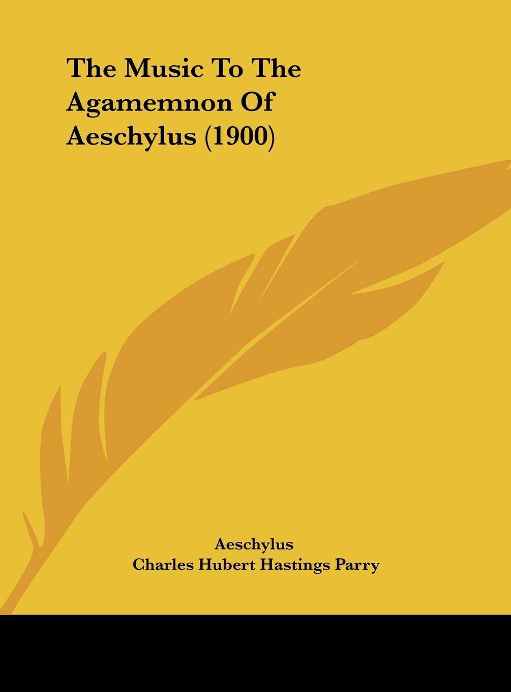The Music To The Agamemnon Of Aeschylus (1900) Contemporary literature