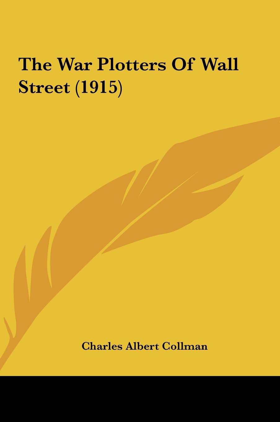 The War Plotters Of Wall Street (1915) Contemporary literature