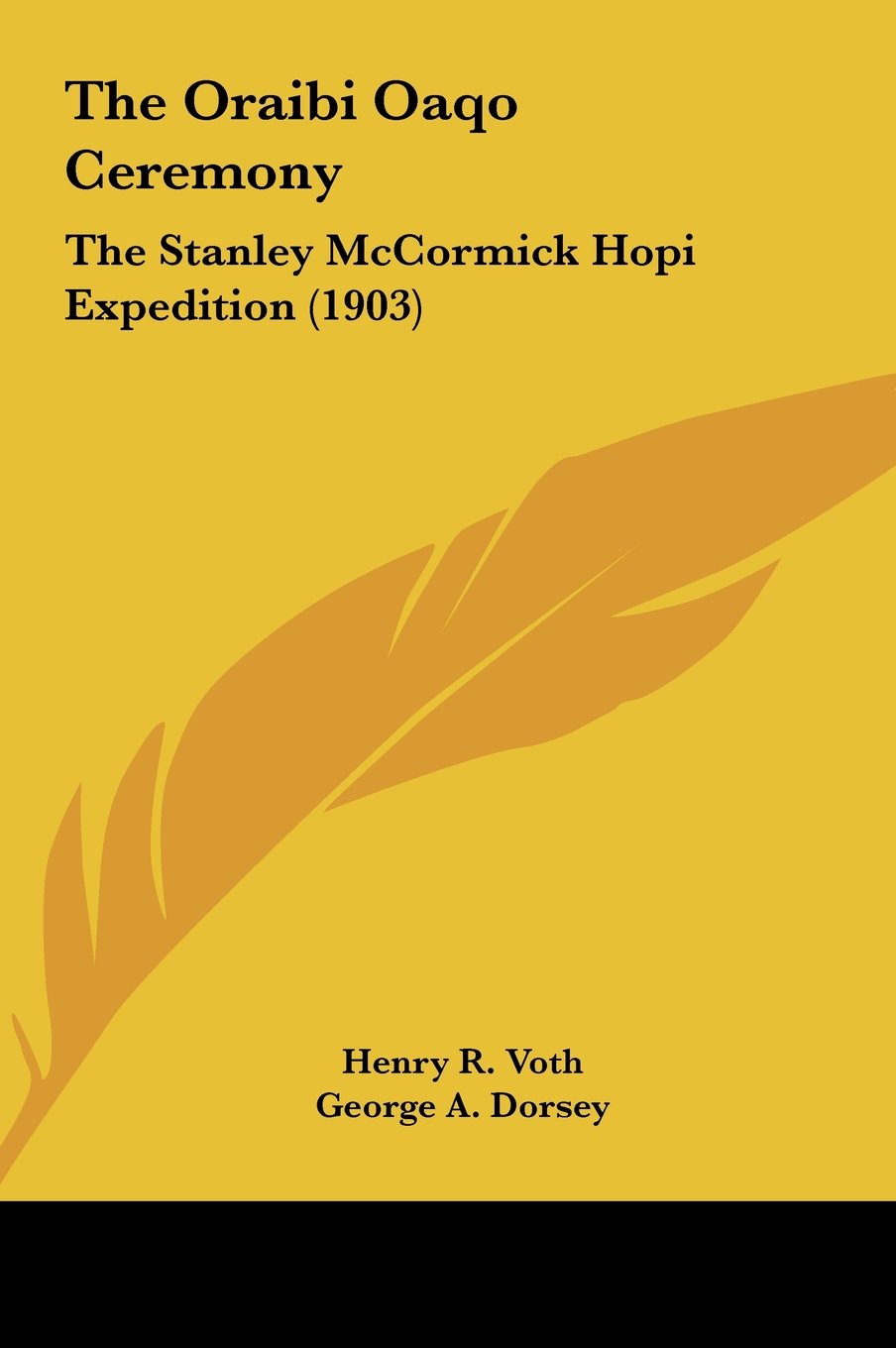 The Oraibi Oaqo Ceremony: The Stanley McCormick Hopi Expedition (1903) Contemporary literature