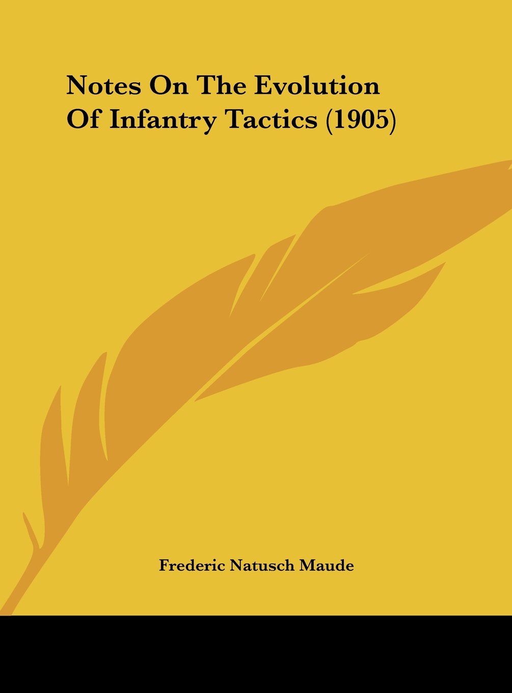 Notes On The Evolution Of Infantry Tactics (1905) Contemporary literature