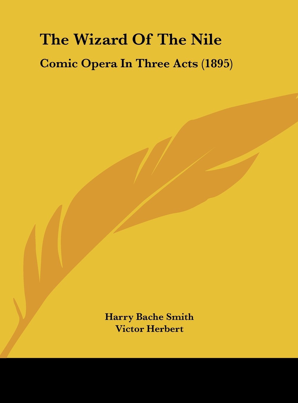 The Wizard Of The Nile: Comic Opera In Three Acts (1895) Contemporary literature