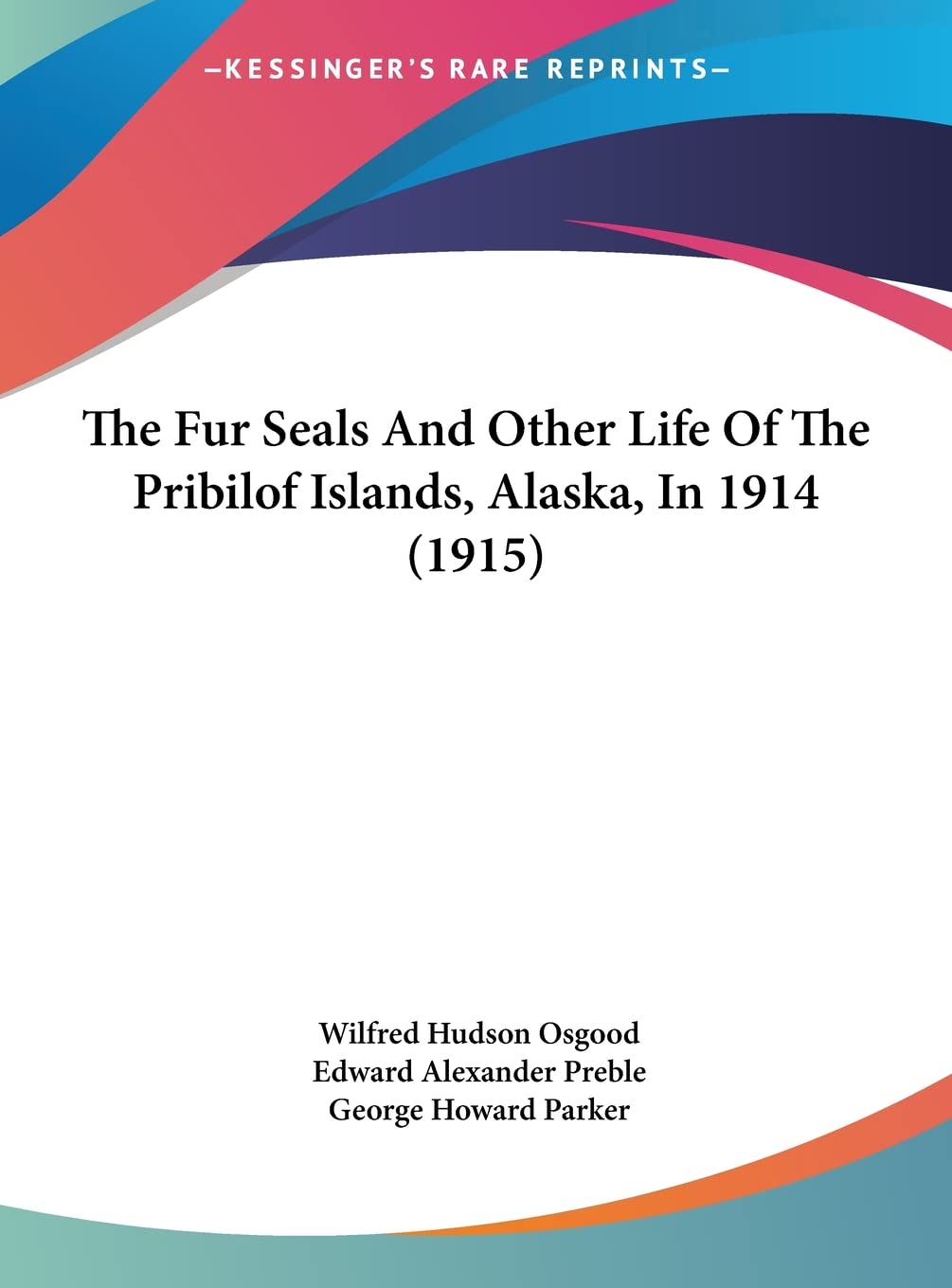 The Fur Seals And Other Life Of The Pribilof Islands, Alaska, In 1914 (1915) Contemporary literature Books