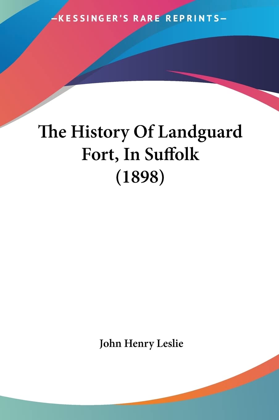 The History Of Landguard Fort, In Suffolk (1898) Contemporary literature