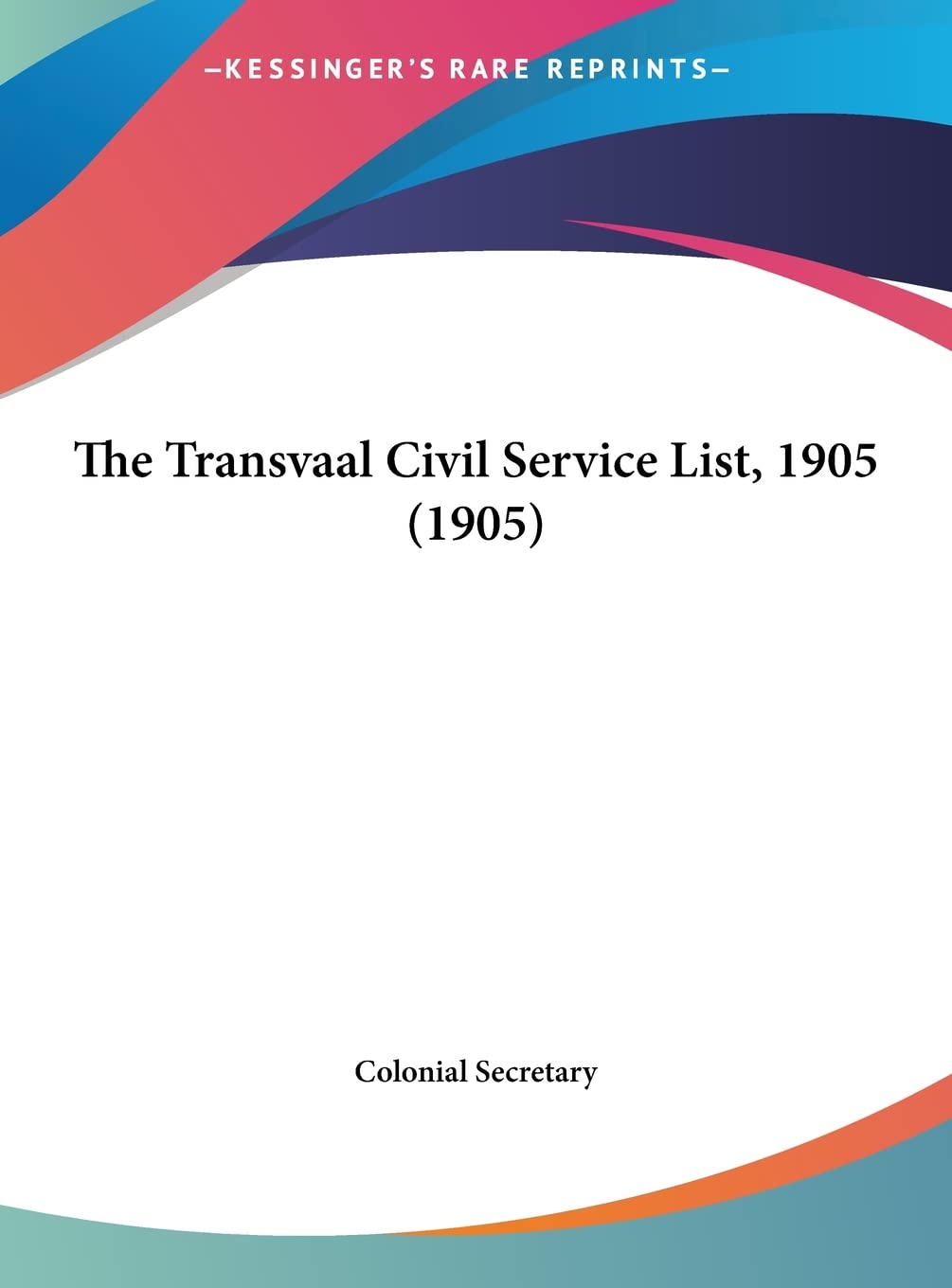 The Transvaal Civil Service List, 1905 (1905) Law