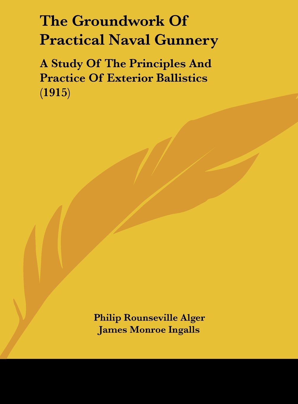 The Groundwork Of Practical Naval Gunnery: A Study Of The Principles And Practice Of Exterior Ballistics (1915) Contemporary literature