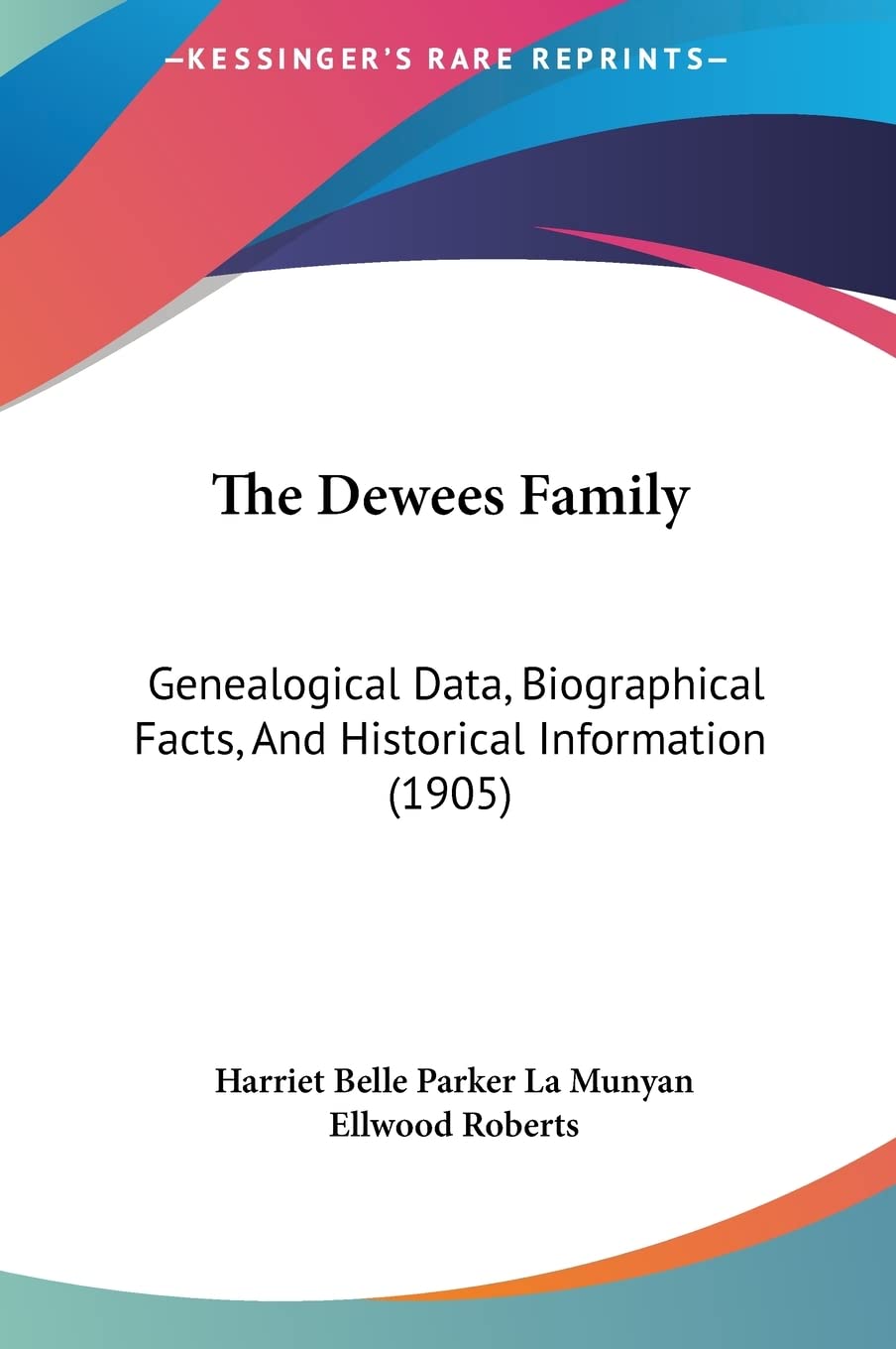 The Dewees Family: Genealogical Data, Biographical Facts, And Historical Information (1905) Contemporary literature