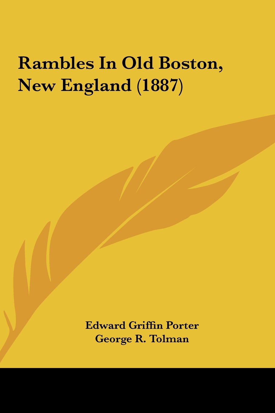 Rambles In Old Boston, New England (1887) Contemporary literature