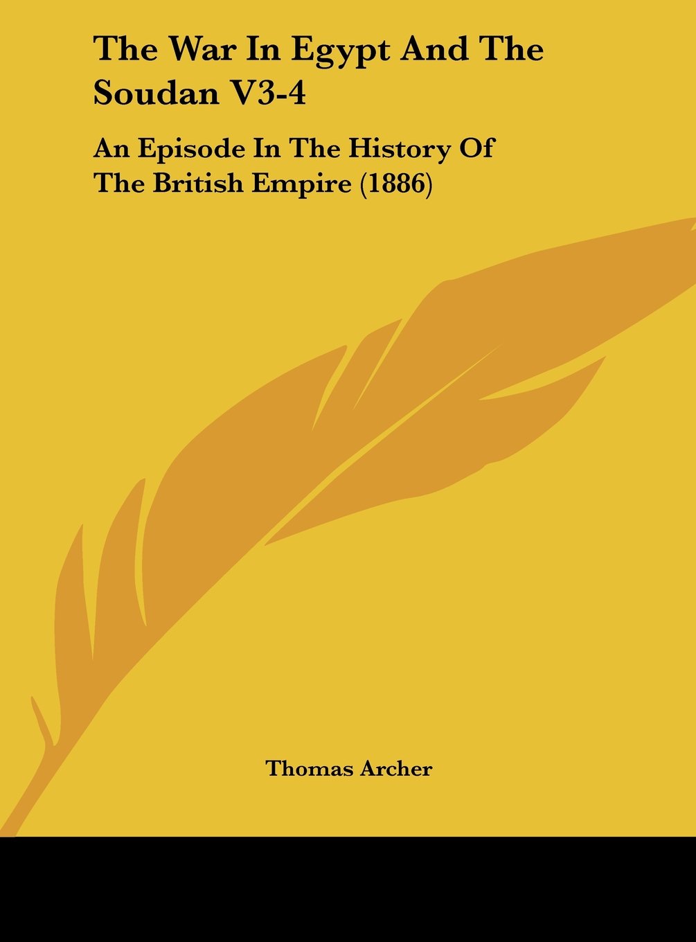 The War In Egypt And The Soudan V3-4: An Episode In The History Of The British Empire (1886) Contemporary literature