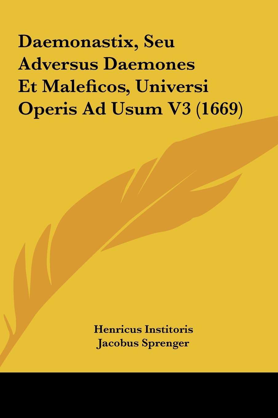 Daemonastix, Seu Adversus Daemones Et Maleficos, Universi Operis Ad Usum V3 (1669) Contemporary literature