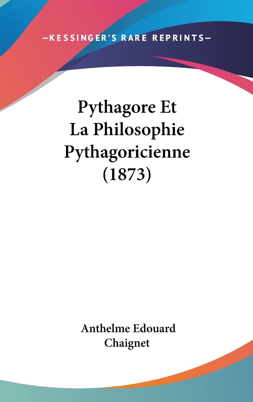 Pythagore Et La Philosophie Pythagoricienne (1873) Philosophy