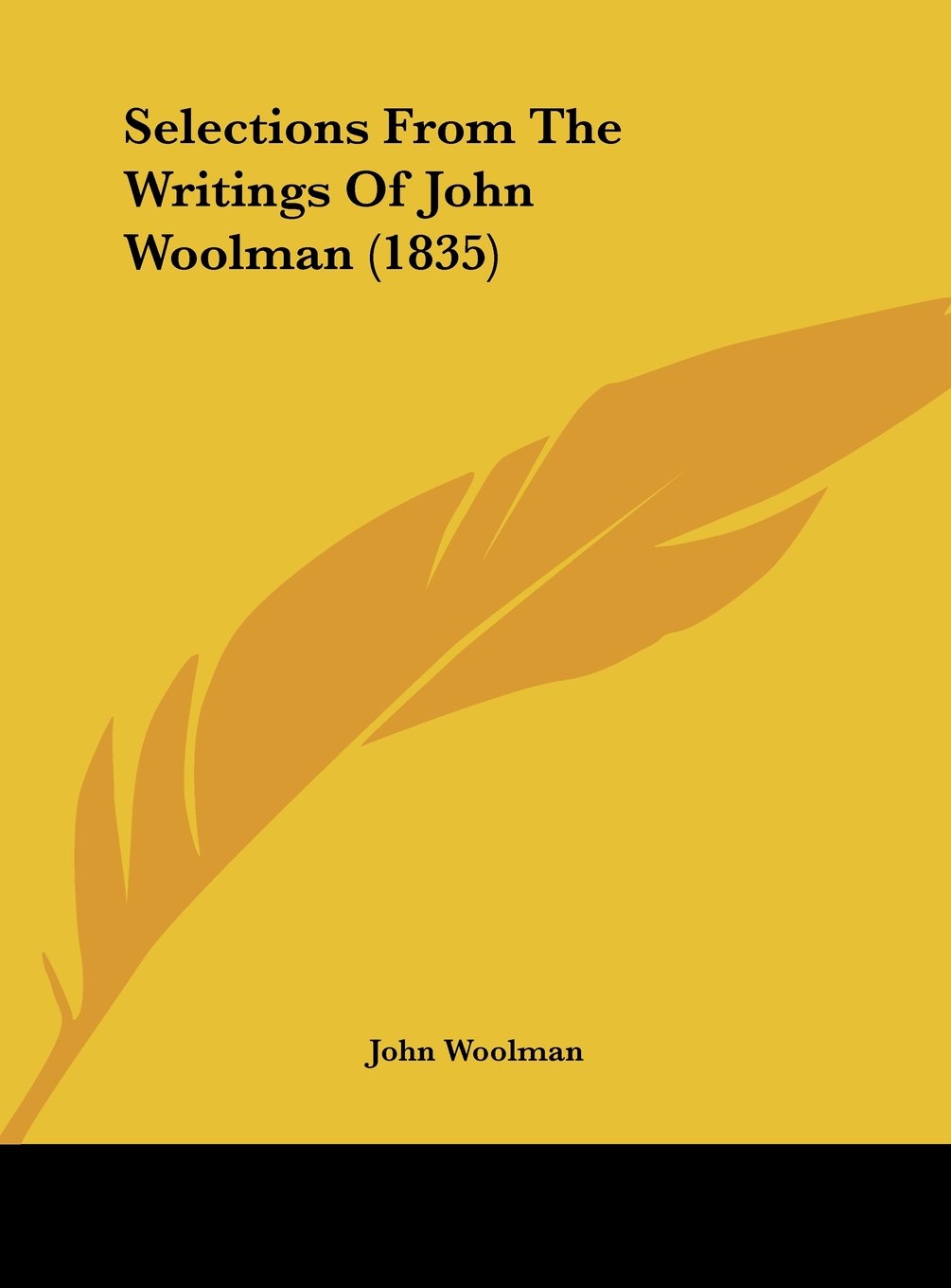 Selections from the Writings of John Woolman (1835) Contemporary literature