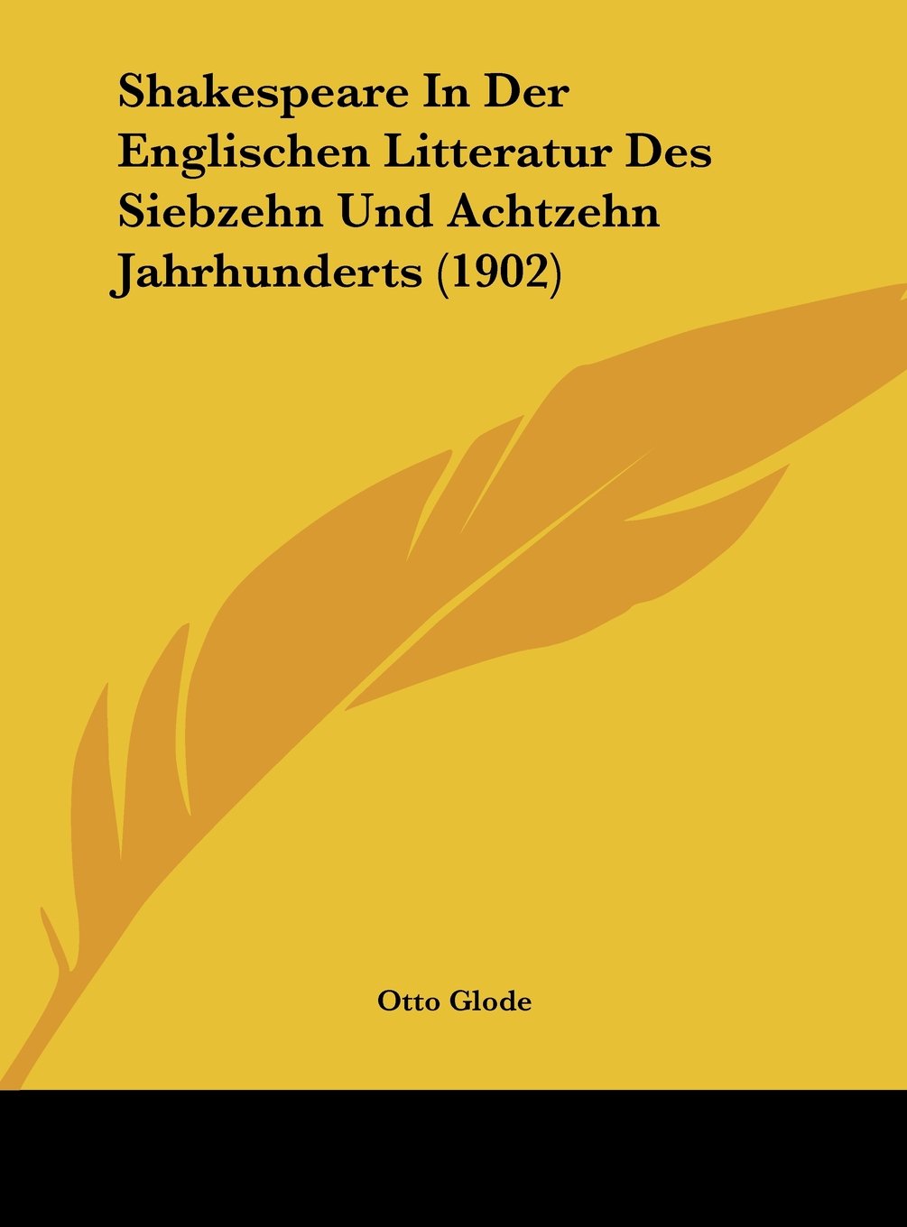 Shakespeare In Der Englischen Litteratur Des Siebzehn Und Achtzehn Jahrhunderts (1902) Contemporary literature