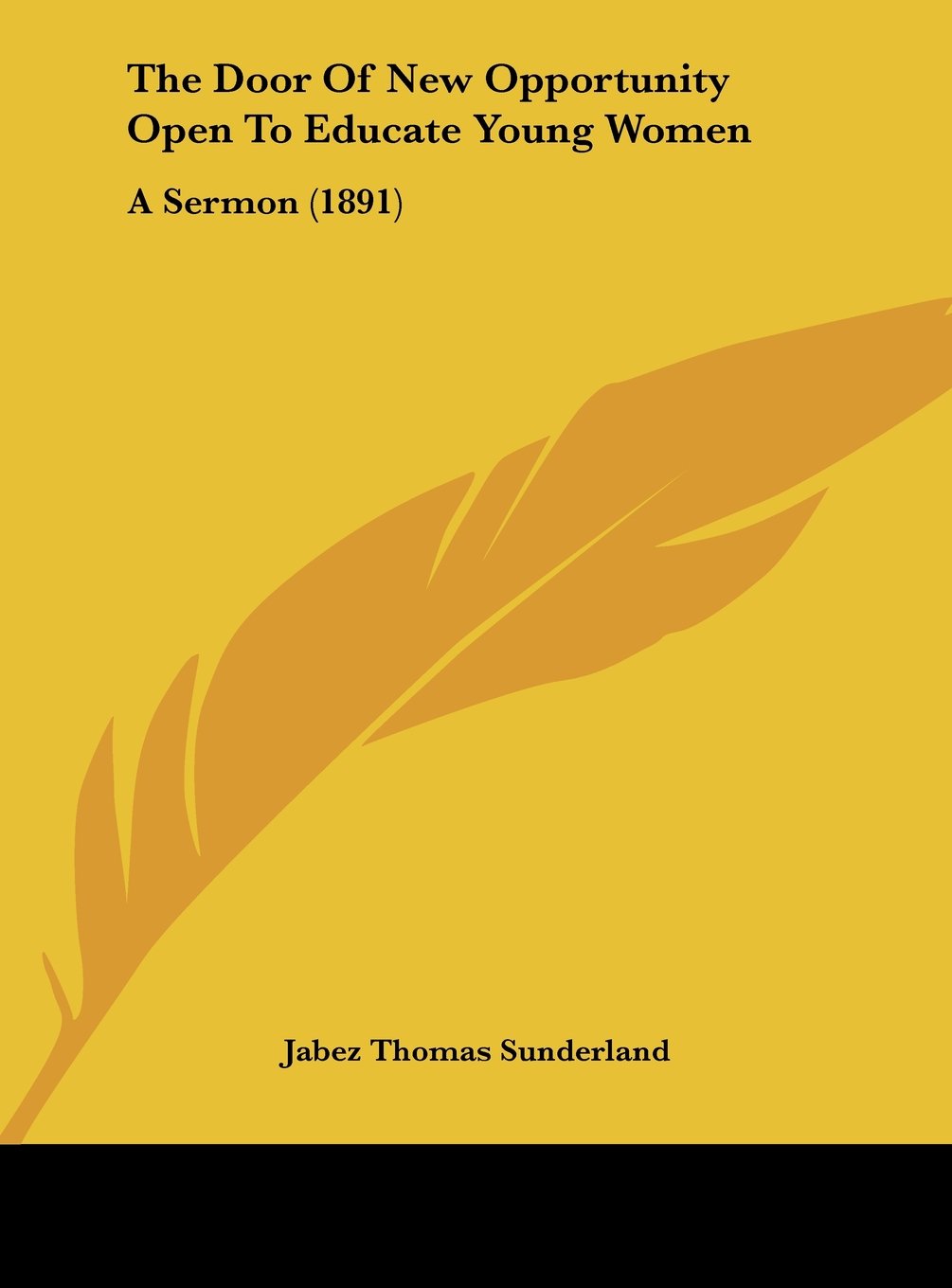 The Door Of New Opportunity Open To Educate Young Women: A Sermon (1891) Contemporary literature