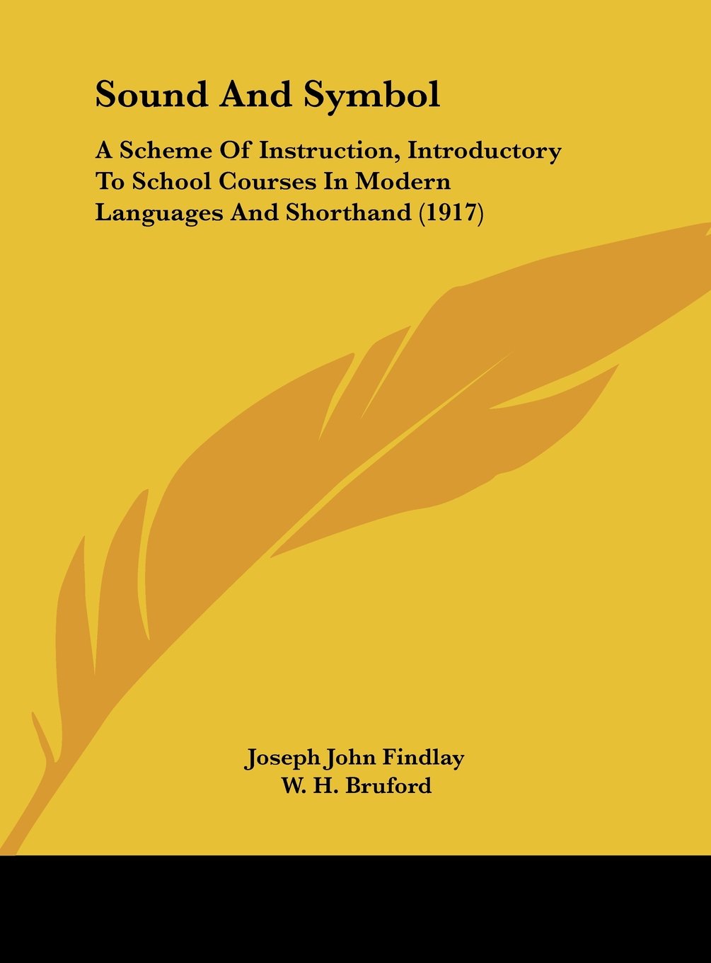 Sound And Symbol: A Scheme Of Instruction, Introductory To School Courses In Modern Languages And Shorthand (1917) Contemporary literature