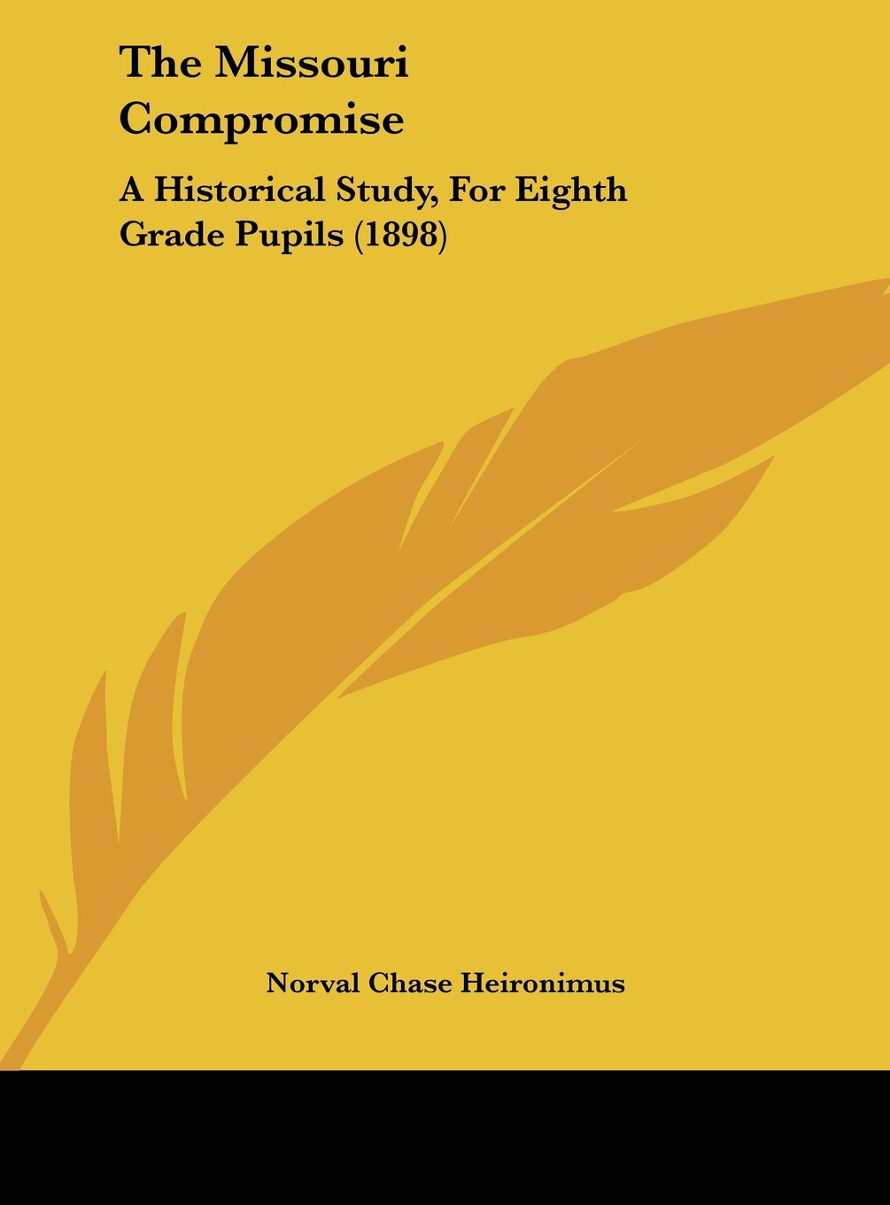 The Missouri Compromise: A Historical Study, For Eighth Grade Pupils (1898) Contemporary literature