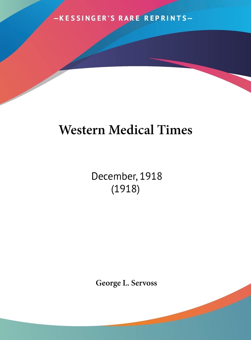 Western Medical Times: December, 1918 (1918) Medicine