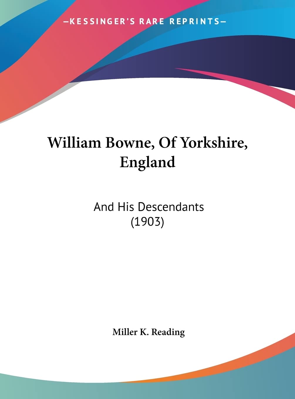 William Bowne, Of Yorkshire, England: And His Descendants (1903) Essays & Short Stories