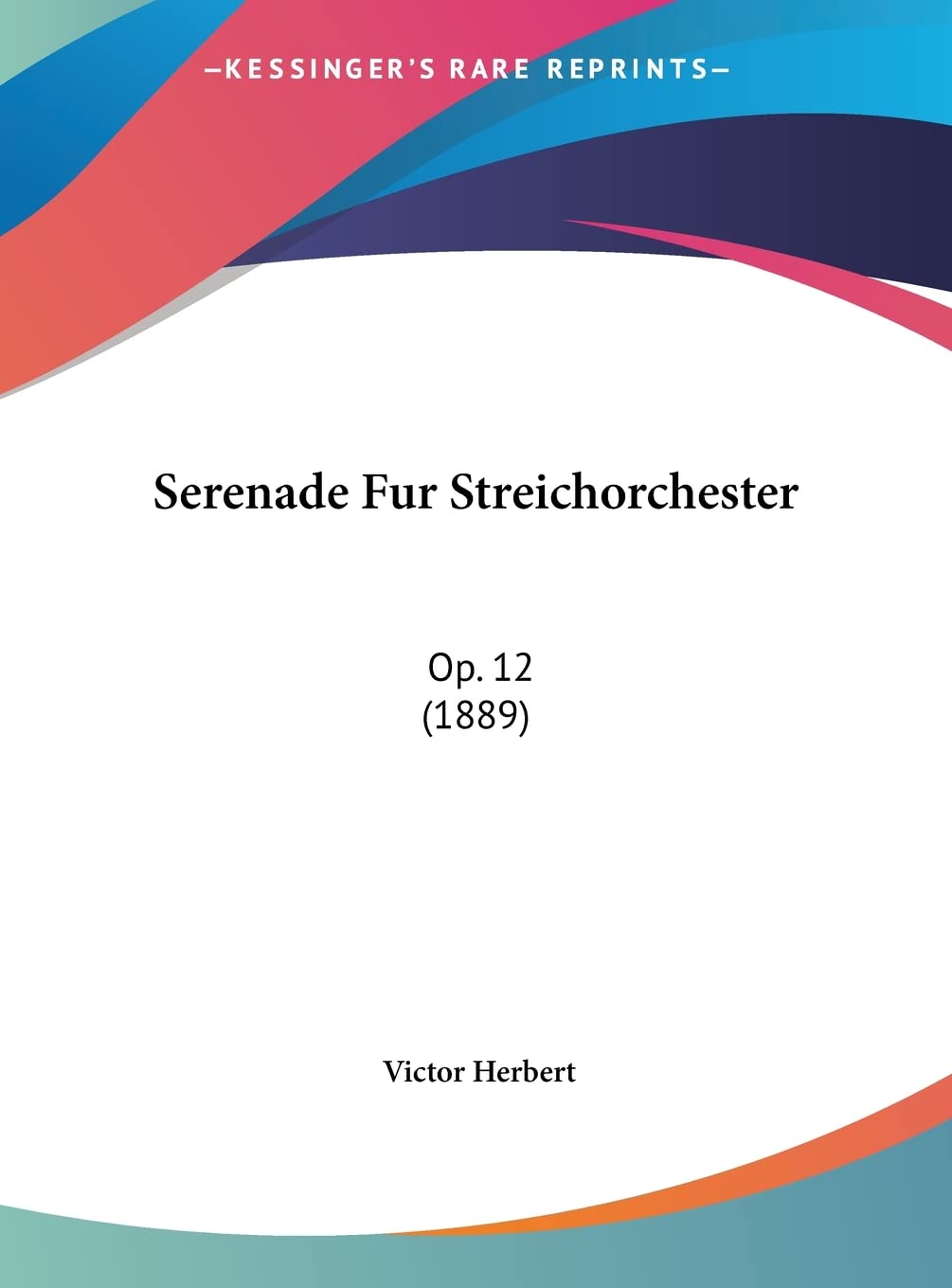 Serenade Fur Streichorchester: Op. 12 (1889) Contemporary literature