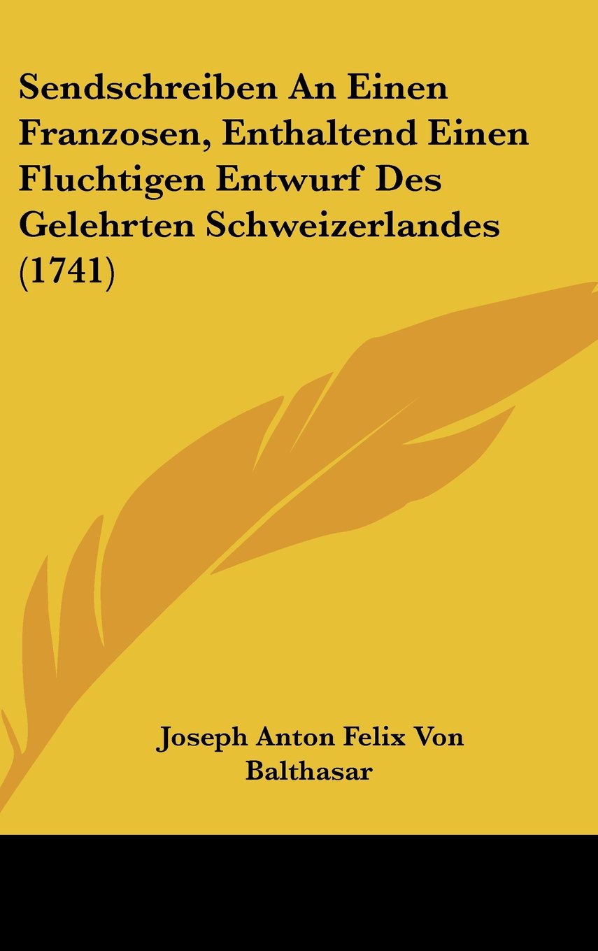 Sendschreiben An Einen Franzosen, Enthaltend Einen Fluchtigen Entwurf Des Gelehrten Schweizerlandes (1741) Contemporary literature Books