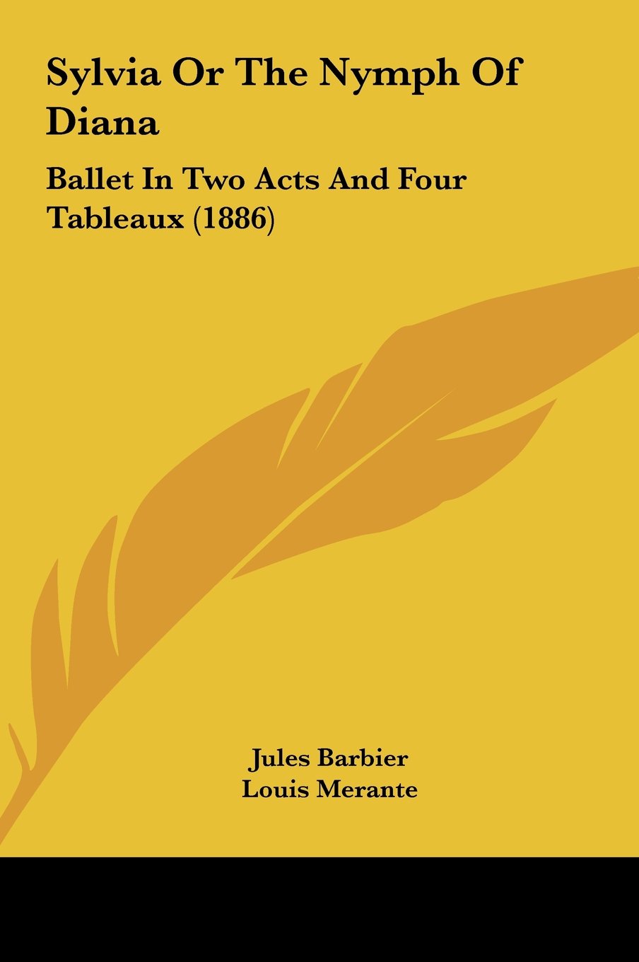 Sylvia Or The Nymph Of Diana: Ballet In Two Acts And Four Tableaux (1886) Contemporary literature