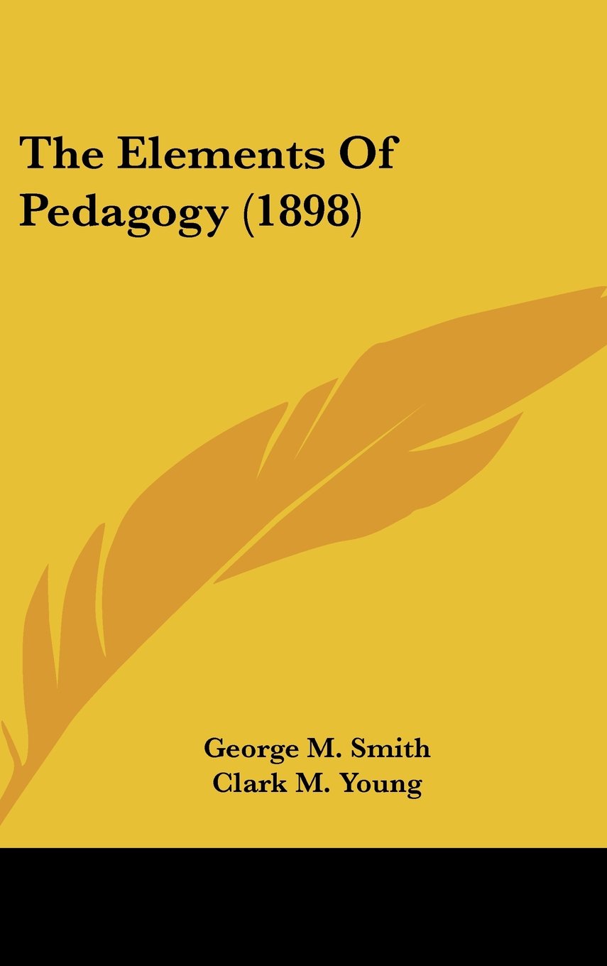 The Elements Of Pedagogy (1898) Contemporary literature