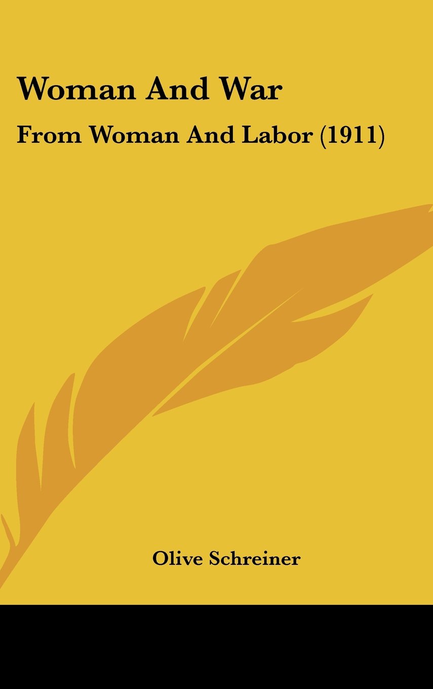 Woman And War: From Woman And Labor (1911) Contemporary literature