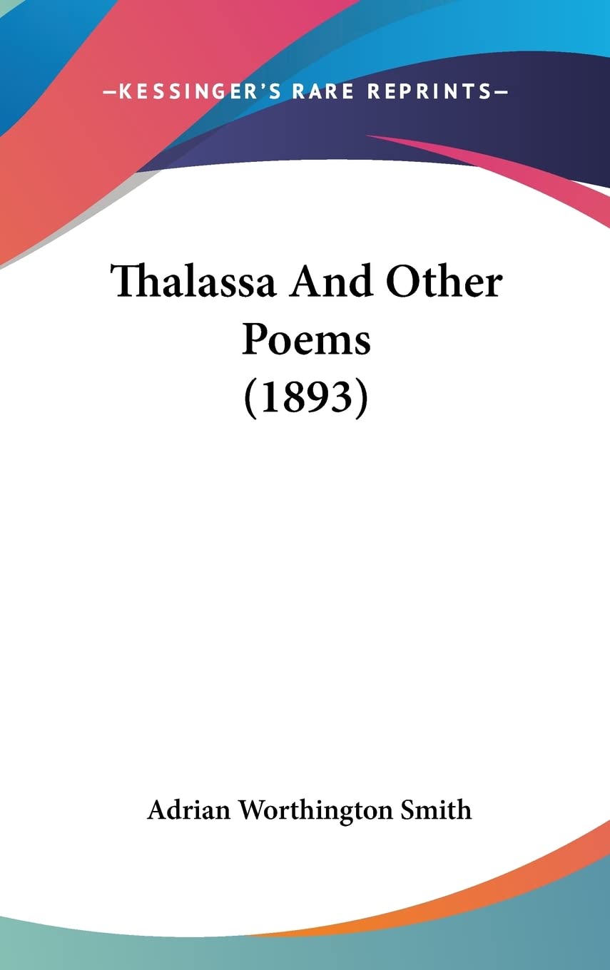 Thalassa And Other Poems (1893) Poetry