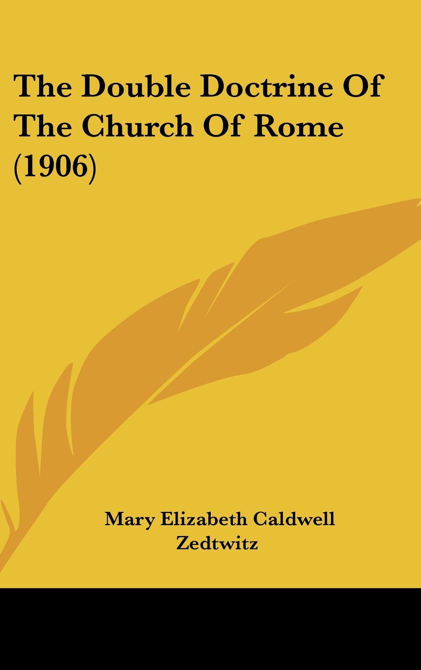 The Double Doctrine Of The Church Of Rome (1906) Contemporary literature Books