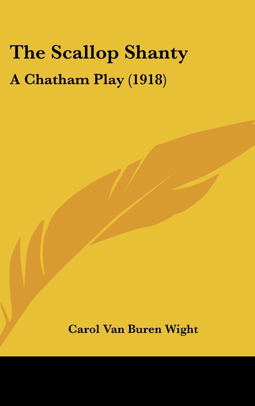 The Scallop Shanty: A Chatham Play (1918) Contemporary literature