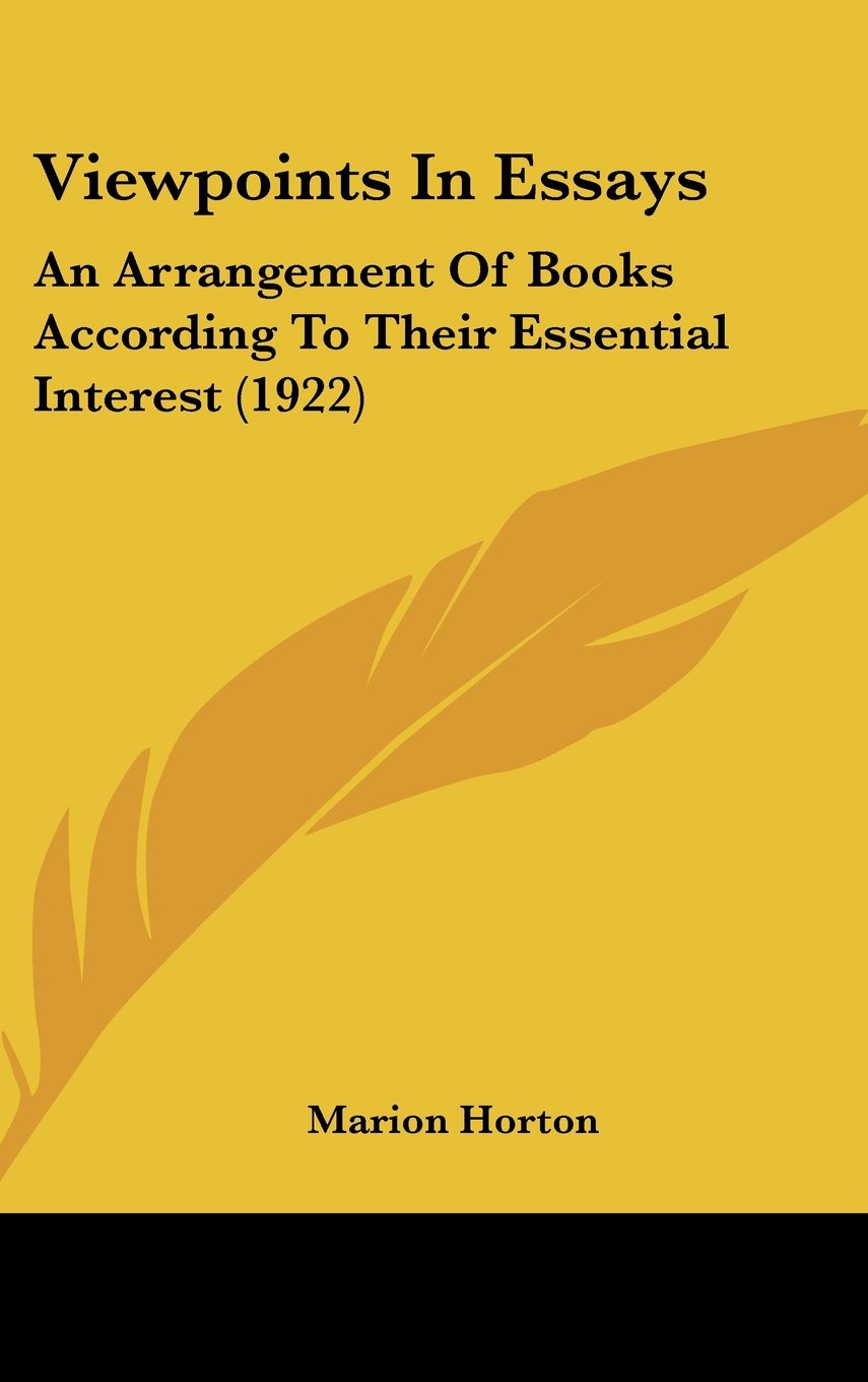 Viewpoints In Essays: An Arrangement Of Books According To Their Essential Interest (1922) Contemporary literature