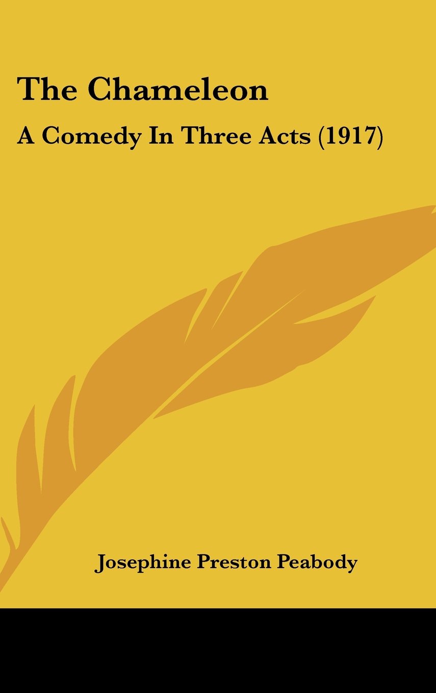 The Chameleon: A Comedy In Three Acts (1917) Contemporary literature