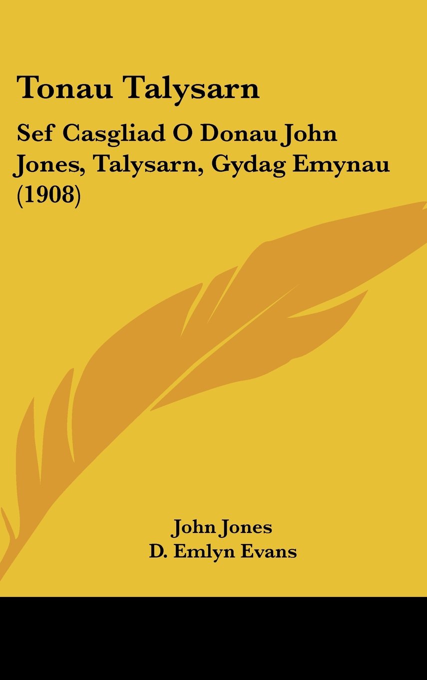 Tonau Talysarn: Sef Casgliad O Donau John Jones, Talysarn, Gydag Emynau (1908) Contemporary literature