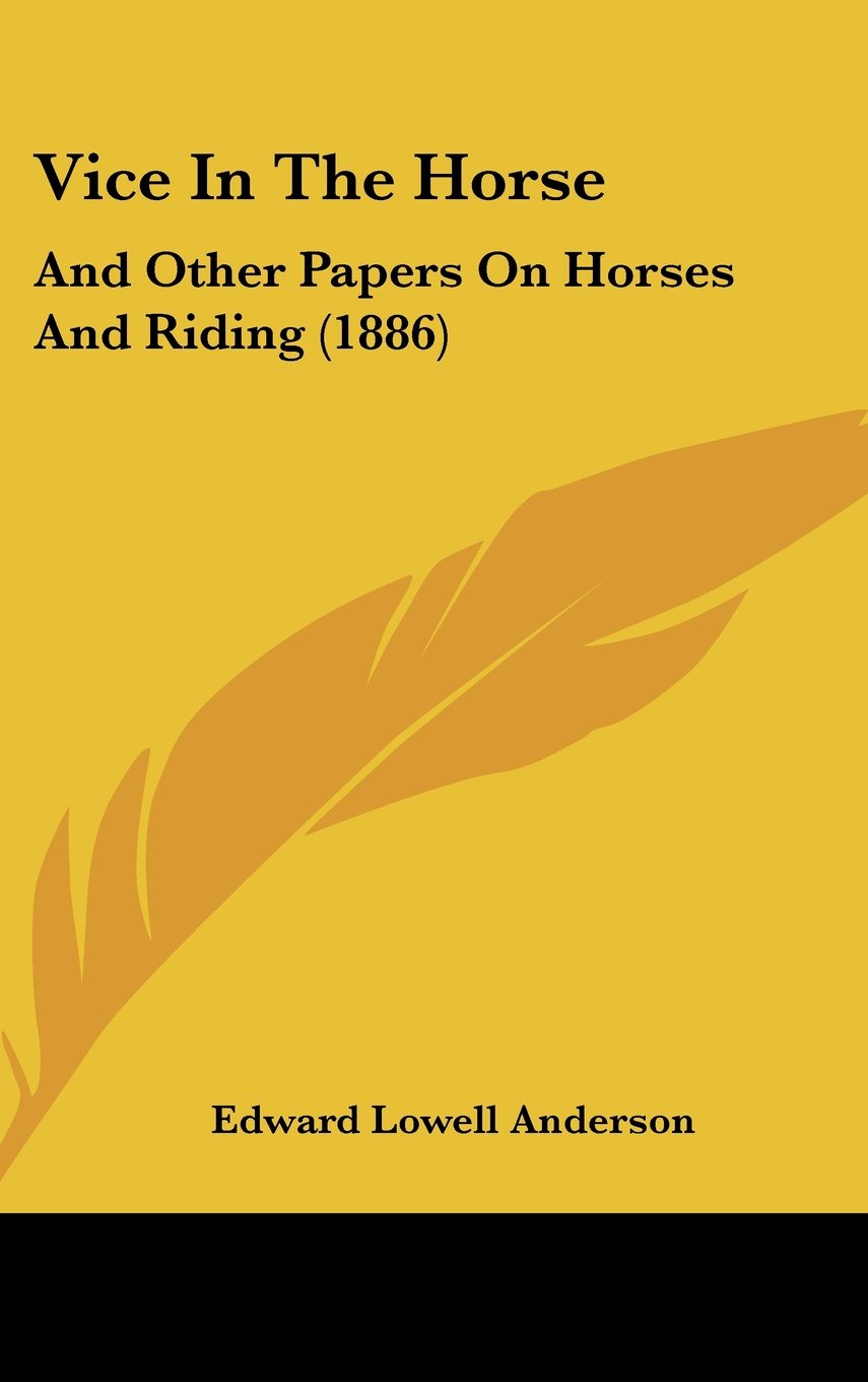 Vice In The Horse: And Other Papers On Horses And Riding (1886) Contemporary literature