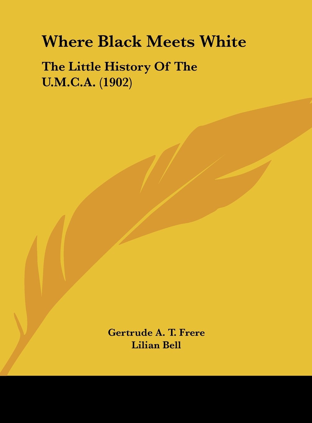 Where Black Meets White: The Little History Of The U.M.C.A. (1902) Politics & History