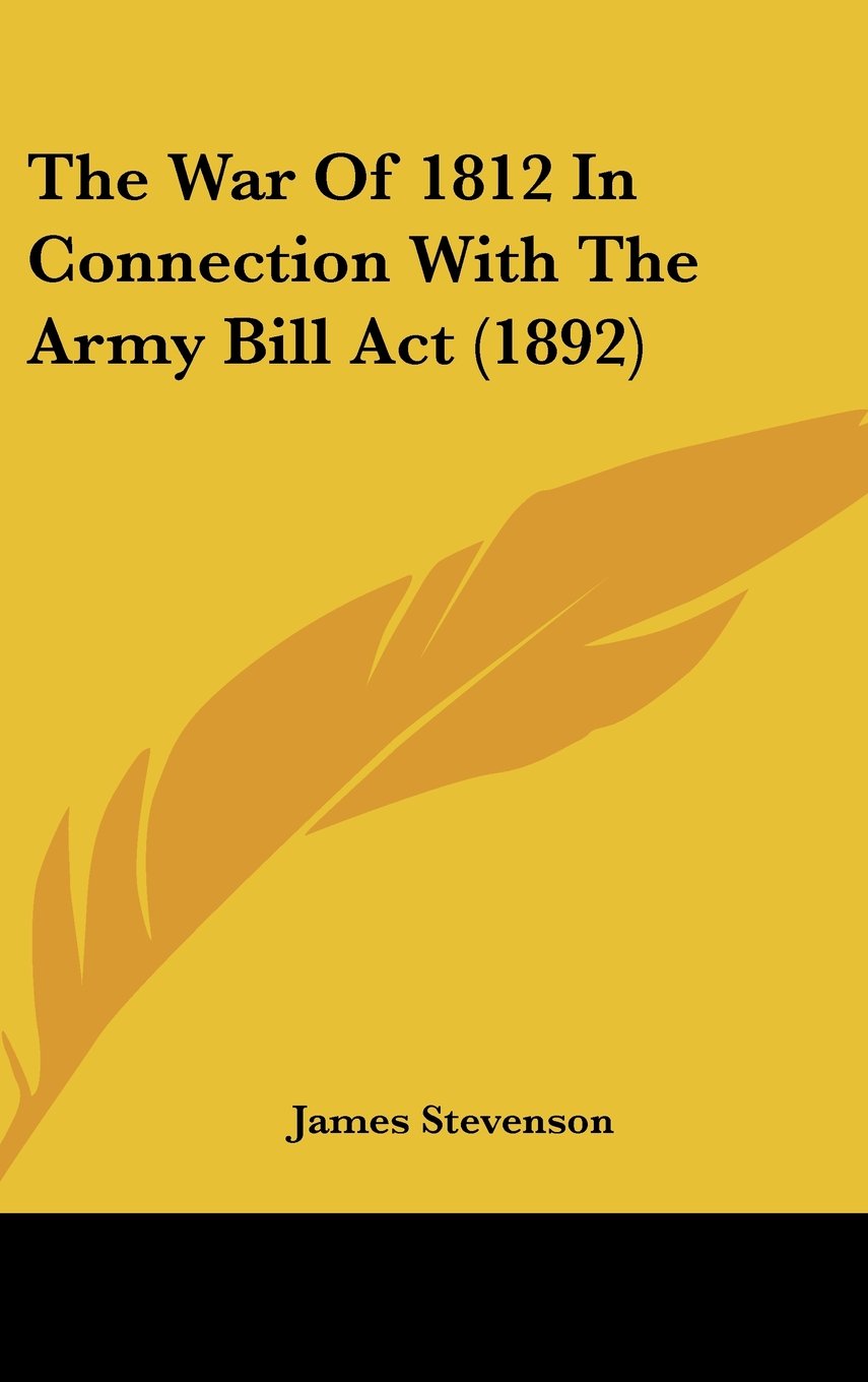 The War Of 1812 In Connection With The Army Bill Act (1892) Contemporary literature