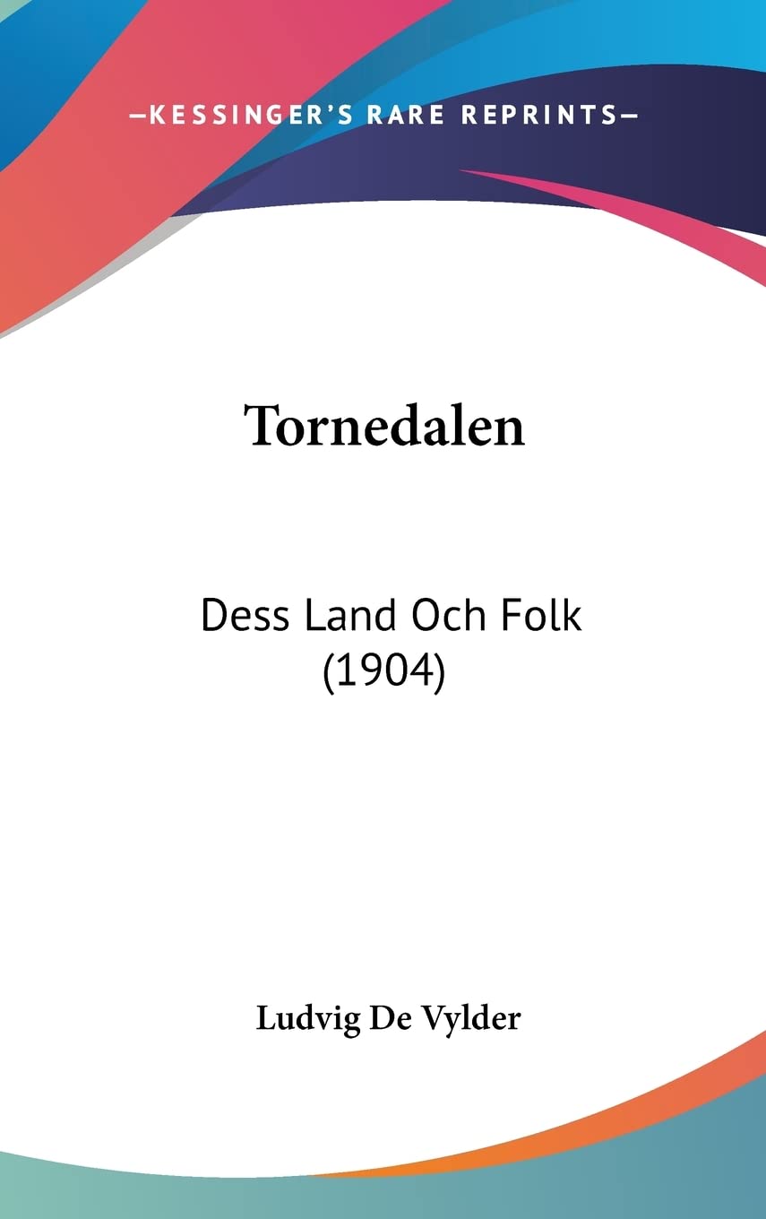 Tornedalen: Dess Land Och Folk (1904) Contemporary literature