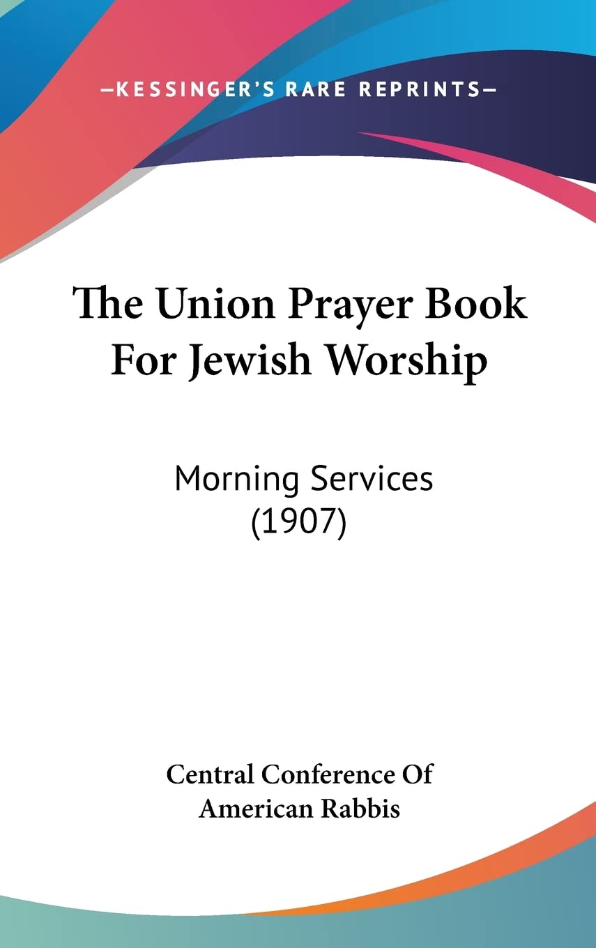 The Union Prayer Book For Jewish Worship: Morning Services (1907) Contemporary literature