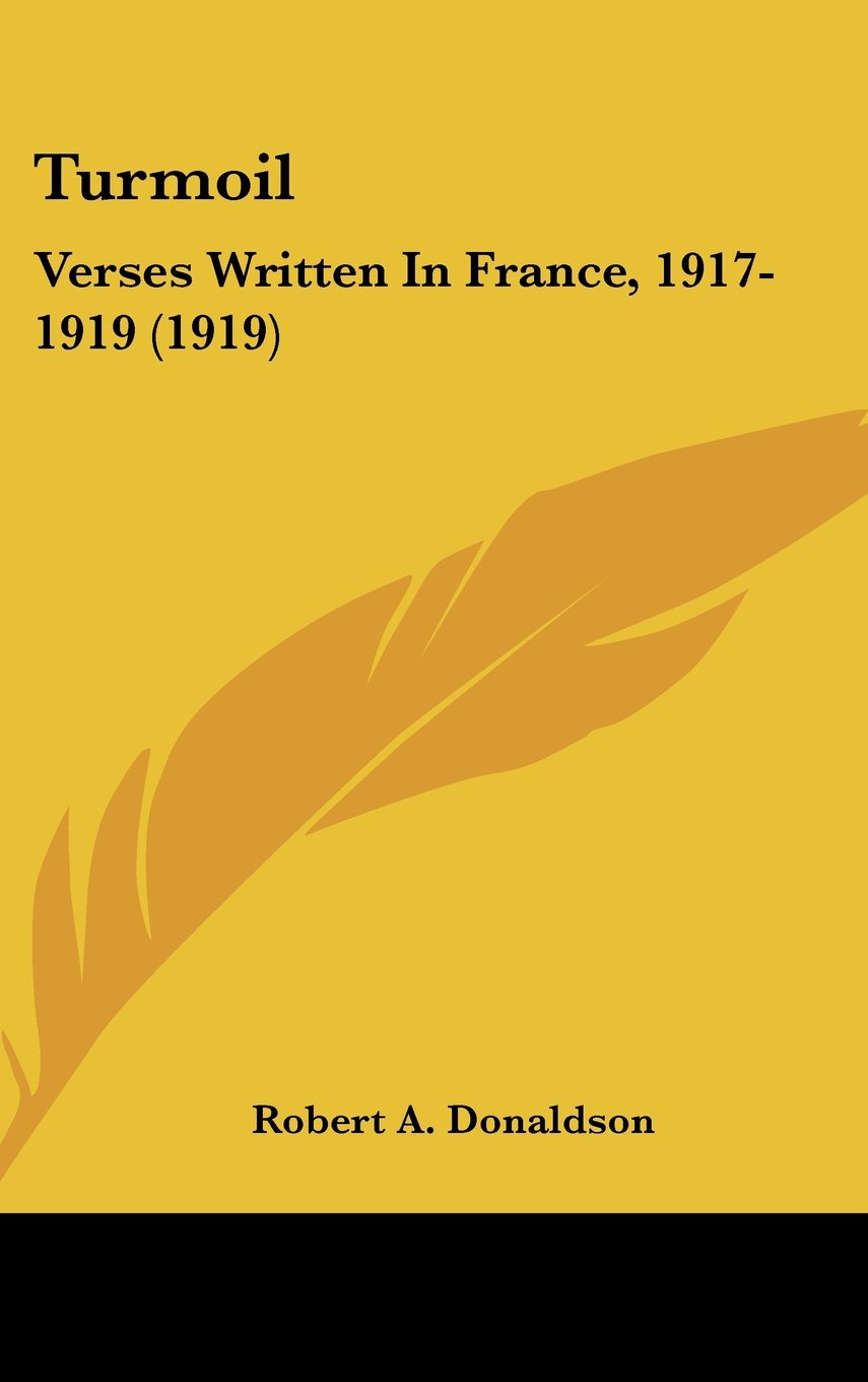 Turmoil: Verses Written In France, 1917-1919 (1919) Contemporary literature