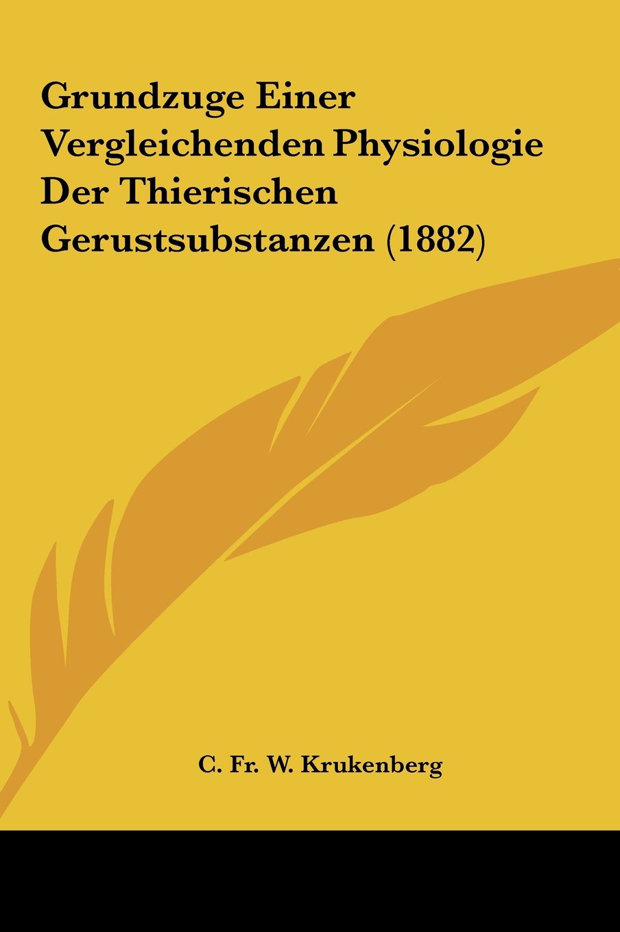 Grundzuge Einer Vergleichenden Physiologie Der Thierischen Gerustsubstanzen (1882) Contemporary literature