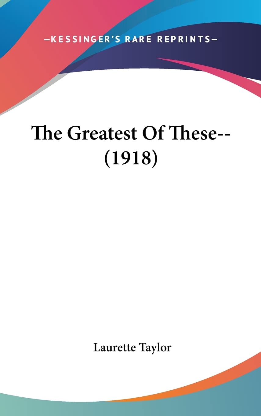 The Greatest Of These-- (1918) Contemporary literature