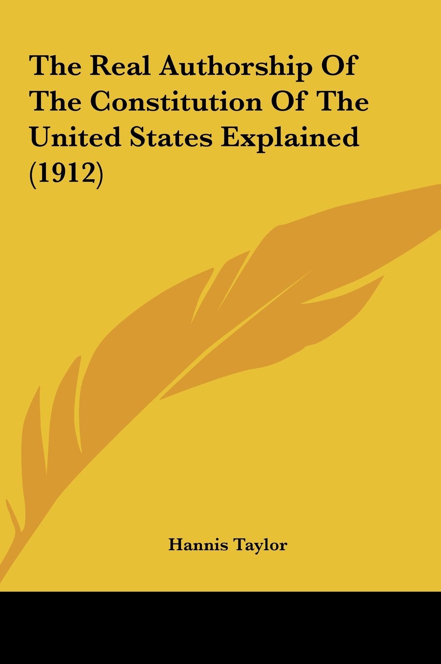 The Real Authorship Of The Constitution Of The United States Explained (1912) Contemporary literature