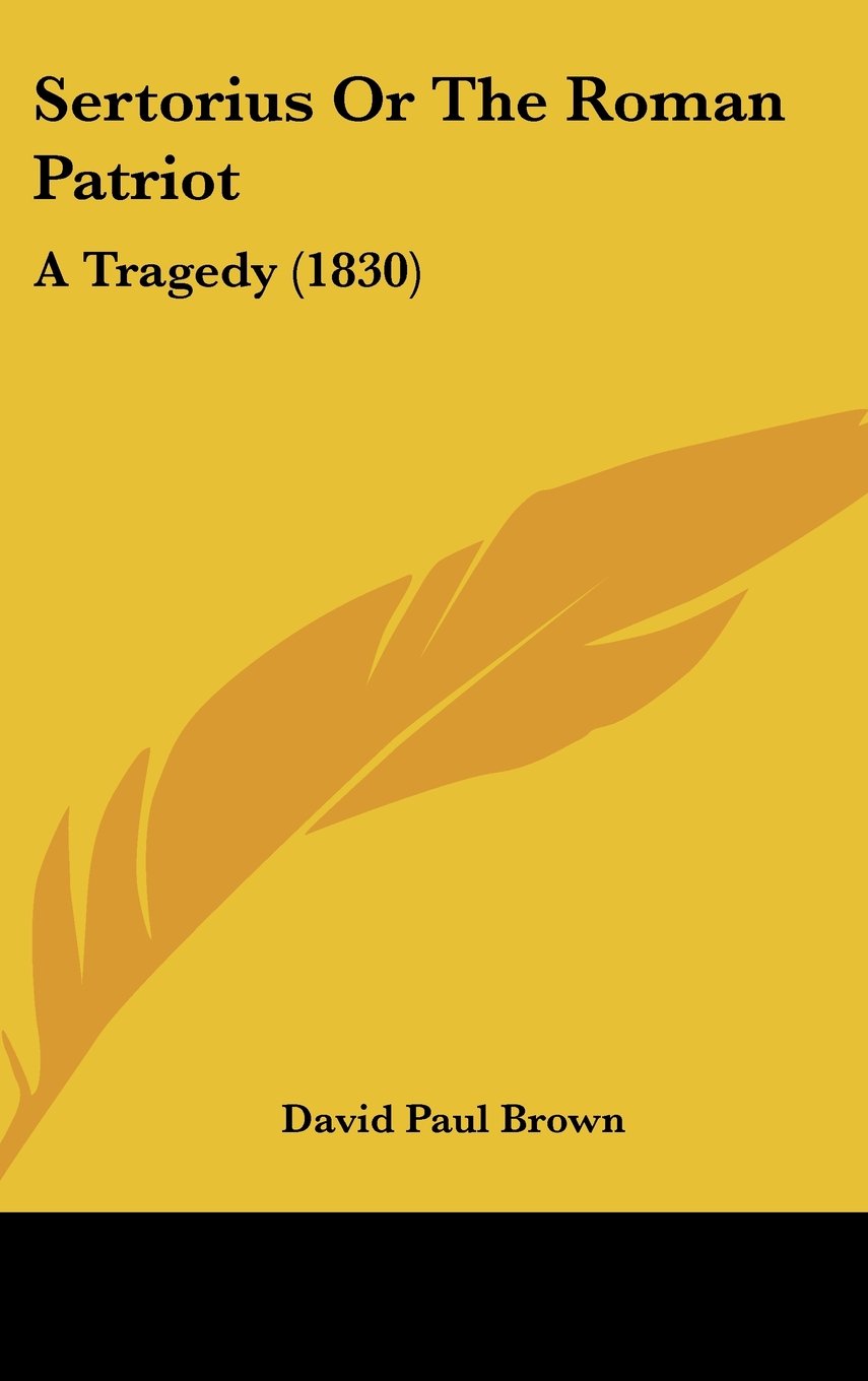 Sertorius or the Roman Patriot: A Tragedy (1830) Contemporary literature