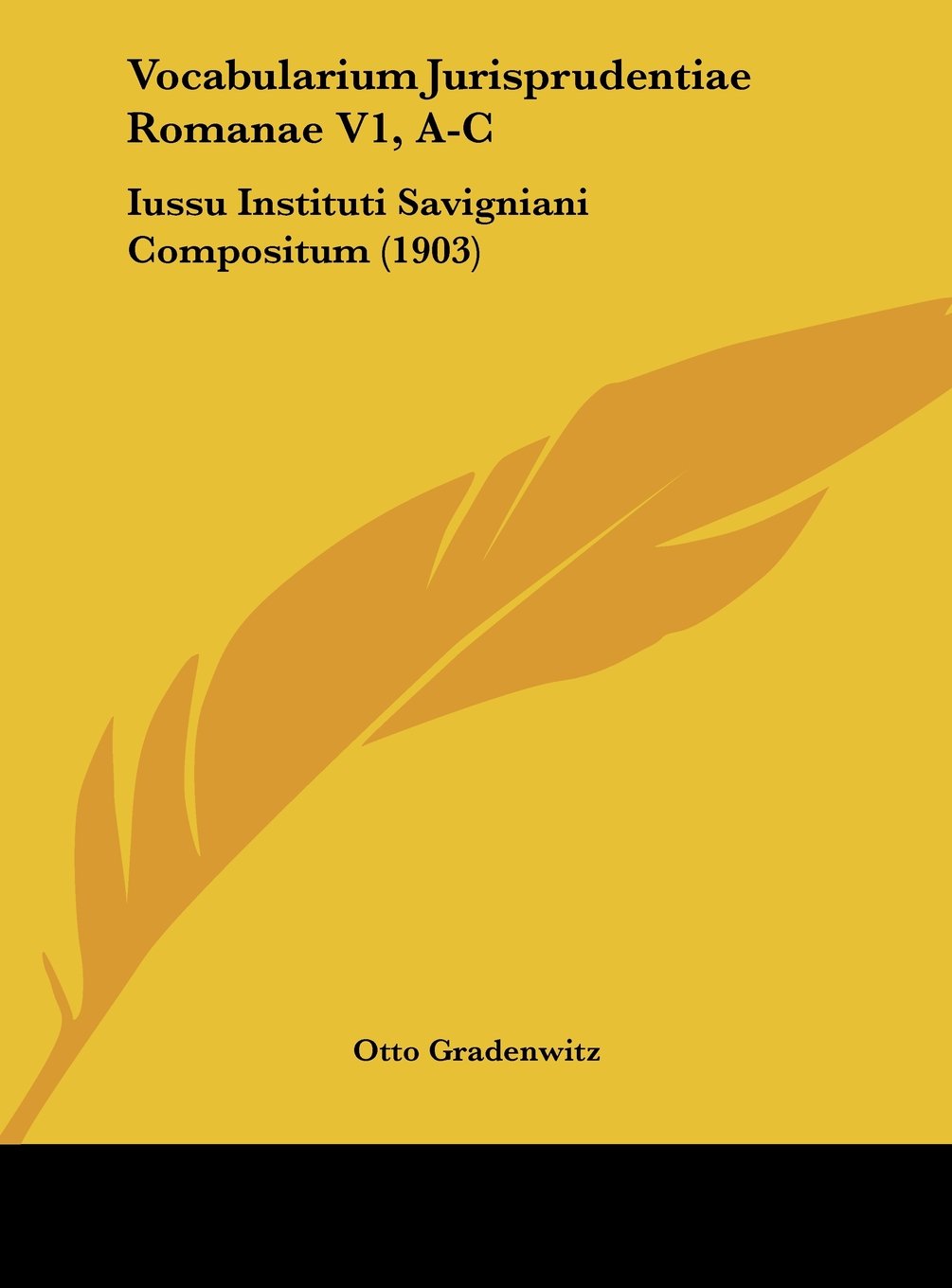 Vocabularium Jurisprudentiae Romanae V1, A-C: Iussu Instituti Savigniani Compositum (1903) Contemporary literature