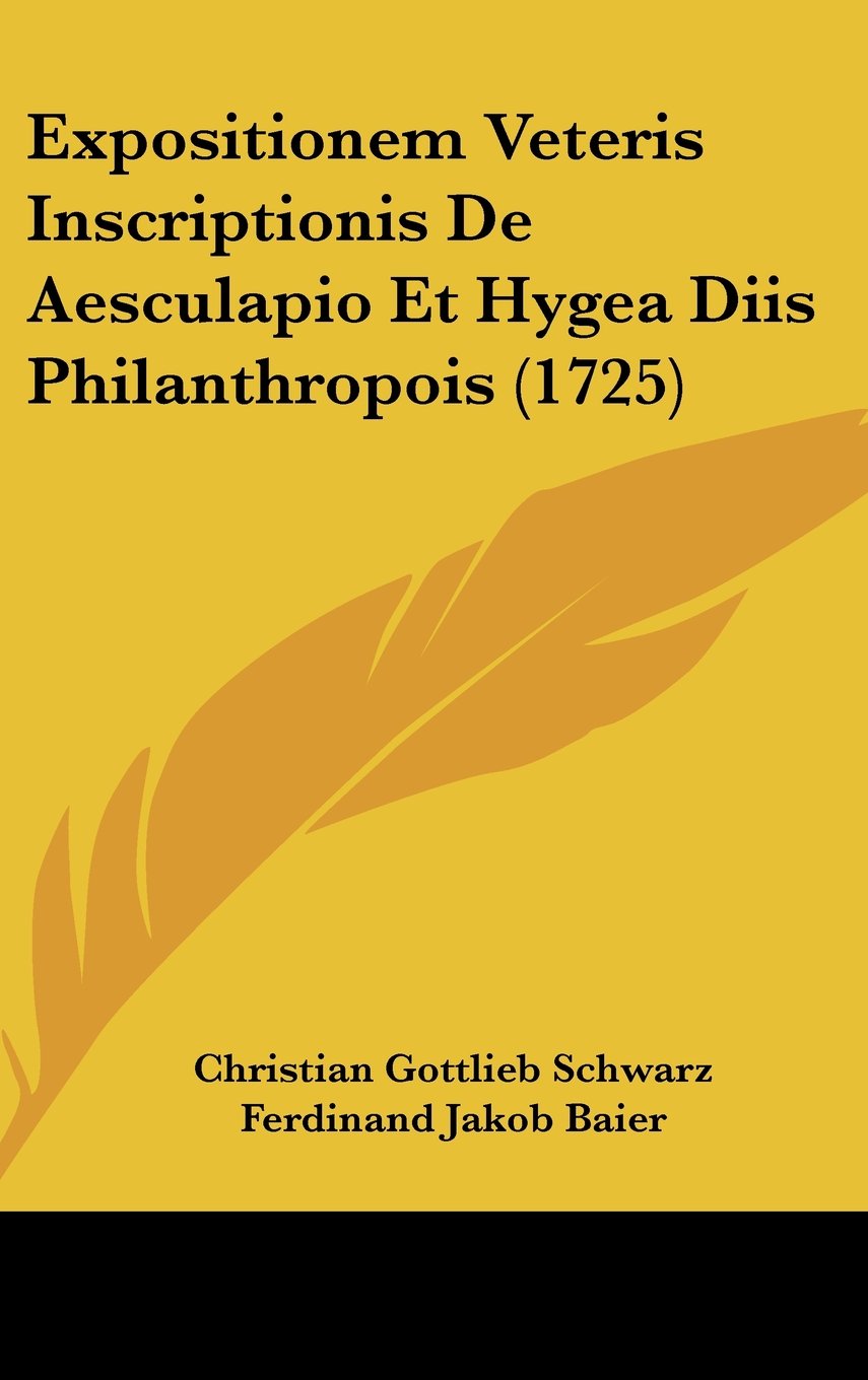 Expositionem Veteris Inscriptionis De Aesculapio Et Hygea Diis Philanthropois (1725) Contemporary literature