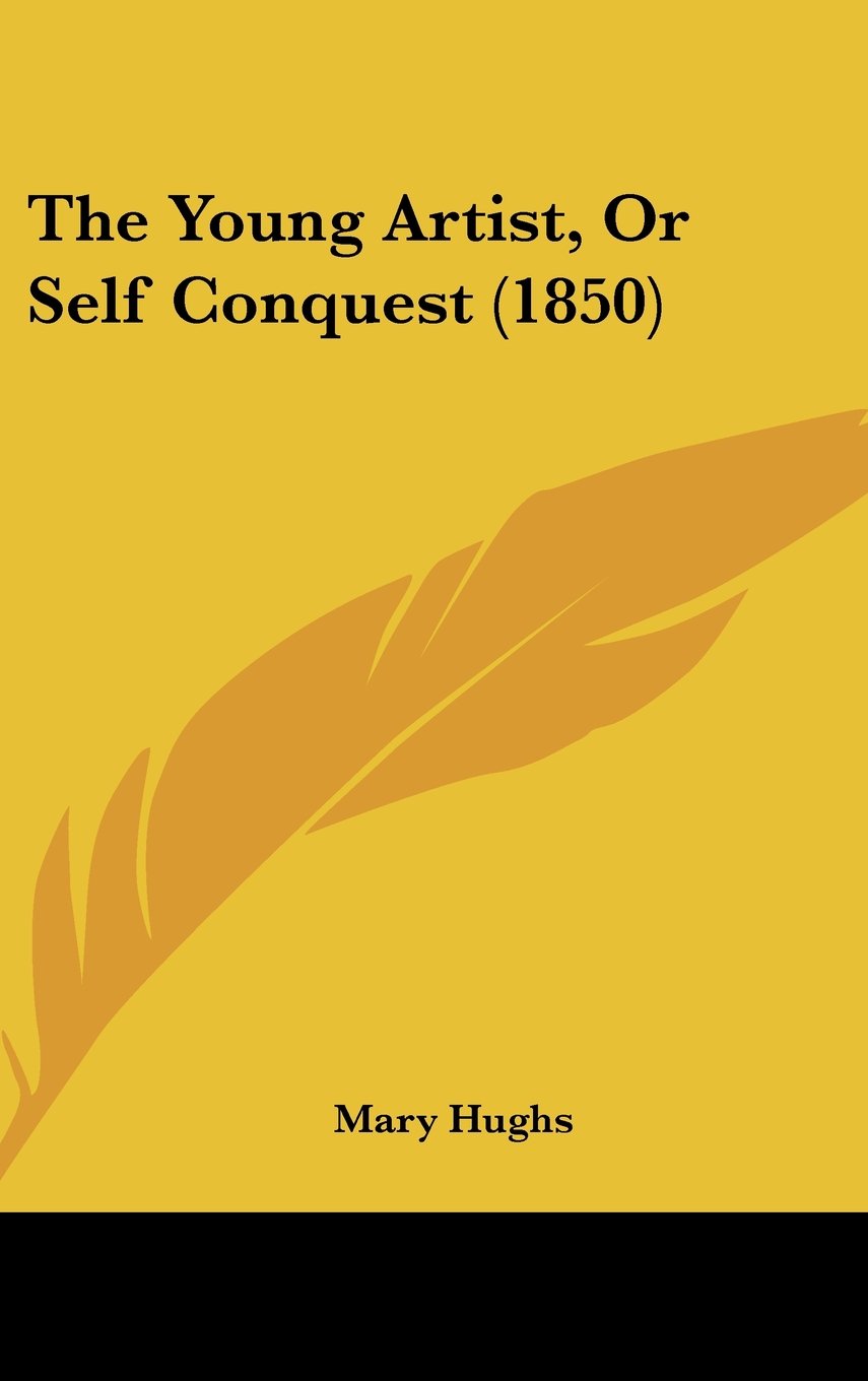 The Young Artist, Or Self Conquest (1850) Contemporary literature