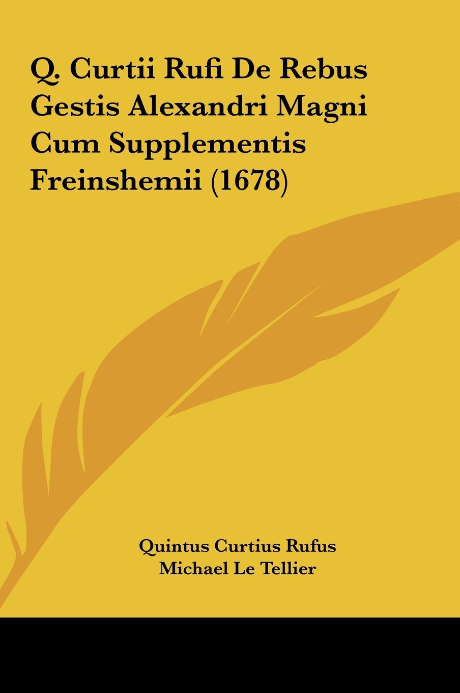 Q. Curtii Rufi De Rebus Gestis Alexandri Magni Cum Supplementis Freinshemii (1678) Contemporary literature